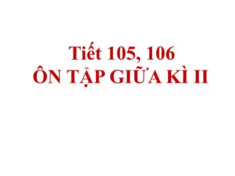 Bài giảng Khoa học tự nhiên Lớp 6 Sách Kết nối tri thức - Tiết 105+106: Ôn tập giữa kì 2