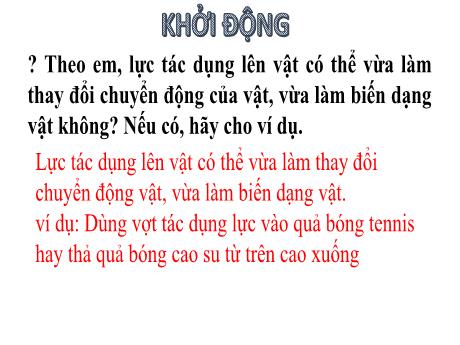 Bài giảng Khoa học tự nhiên Lớp 6 Sách Kết nối tri thức - Tiết 102+103, Bài 41: Biểu diễn lực
