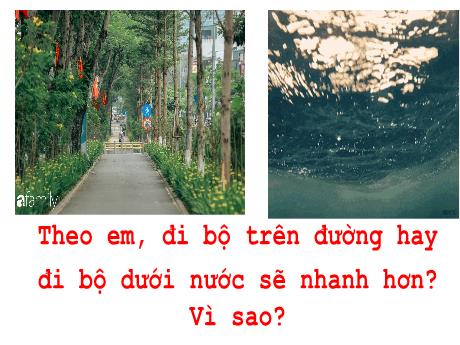 Bài giảng Khoa học tự nhiên Lớp 6 Sách Kết nối tri thức - Tiết 116+117, Bài 45: Lực cản của nước