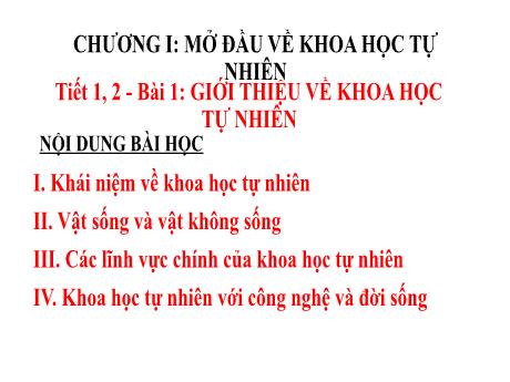 Bài giảng Khoa học tự nhiên Lớp 6 Sách Kết nối tri thức - Tiết 1+2, Bài 1: Giới thiệu về khoa học tự nhiên