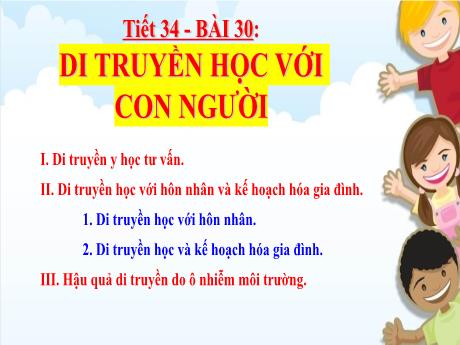 Bài giảng Khoa học tự nhiên Lớp 9 - Phần: Sinh học - Tiết 34, Bài 30: Di truyền học với con người