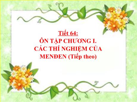 Bài giảng Khoa học tự nhiên Lớp 9 - Phần: Sinh học - Tiết 64: Ôn tập chương 1