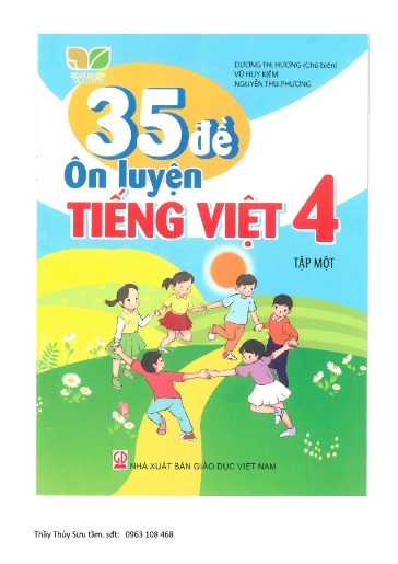35 Đề ôn luyện Tiếng Việt 4 (Có đáp án)