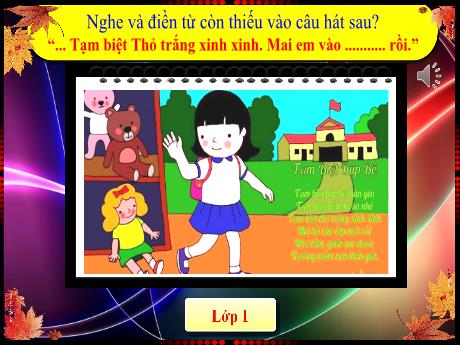 Bài giảng Âm nhạc 5 - Học hát: Lớp một thân yêu