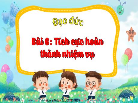 Bài giảng Đạo đức 3 - Bài 6: Tích cực hoàn thành nhiệm vụ