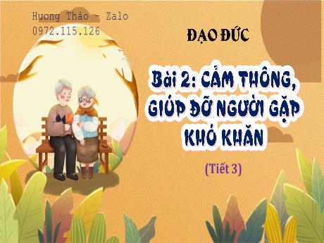 Bài giảng Đạo đức 4 - Bài 2: Cảm thông giúp đỡ người gặp khó khăn (Tiết 3)