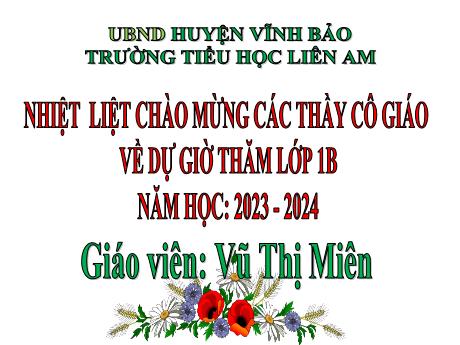 Bài giảng Hoạt động trải nghiệm 1 - Sinh hoạt lớp - Năm học 2023-2024 - Vũ Thị Miên