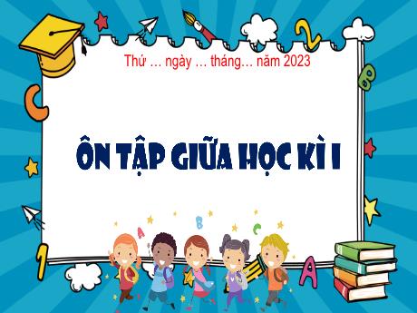 Bài giảng Lịch sử và Địa lí 4 - Bài: Ôn tập giữa học kì 1