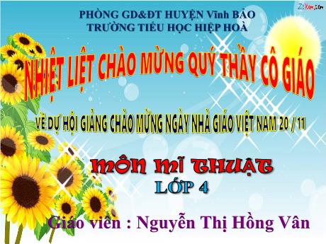 Bài giảng Mĩ thuật 4 - Chủ đề 4: Em sáng tạo cùng những con chữ (Tiết 3) - Nguyễn Thị Hồng Vân