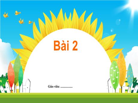 Bài giảng Tiếng Việt 1 - Bài 2: Đôi tai xấu xí - Trường Tiểu học Tam Cường