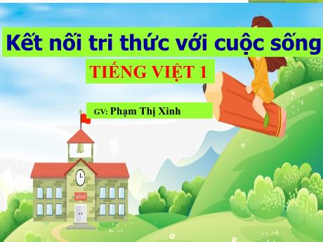 Bài giảng Tiếng Việt 1 (Kết nối tri thức) - Bài 37: Em, êm, im, um - Phạm Thị Xinh
