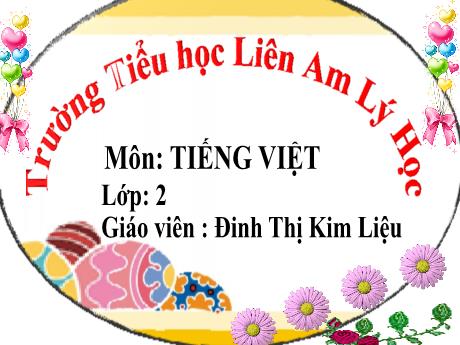 Bài giảng Tiếng Việt 2 - Bài 10: Khủng long - Năm học 2022-2023 - Đinh Thị Kim Liệu