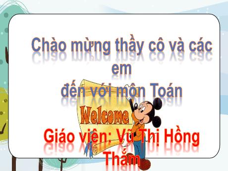 Bài giảng Tiếng Việt 2 - Bài 39: Bảng nhân 2 - Vũ Thị Hồng Thắm