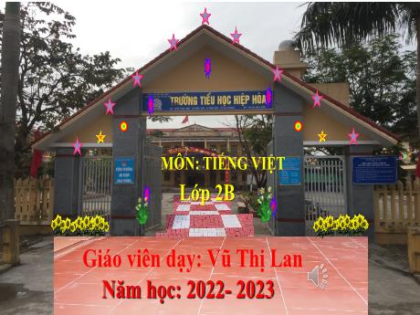 Bài giảng Tiếng Việt 2 (Tập đọc) - Bài 22: Thư gửi bố ngoài đảo - Năm học 2022-2023 - Vũ Thị Lan