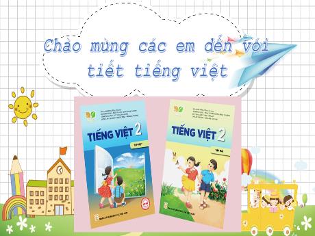 Bài giảng Tiếng Việt 2 - Tiết 14: Nói và nghe niềm vui của Bi và Bống - Trường Tiểu học Tam Cường