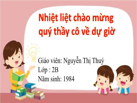 Bài giảng Tiếng Việt 2 - Tuần 8, Bài 16: Luyện tập từ ngữ chỉ đặc điểm