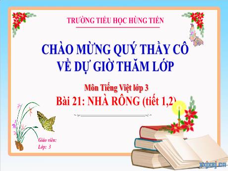 Bài giảng Tiếng Việt 3 - Bài 21: Nhà rông (Tiết 1+2) - Trường Tiểu học Hùng Tiến