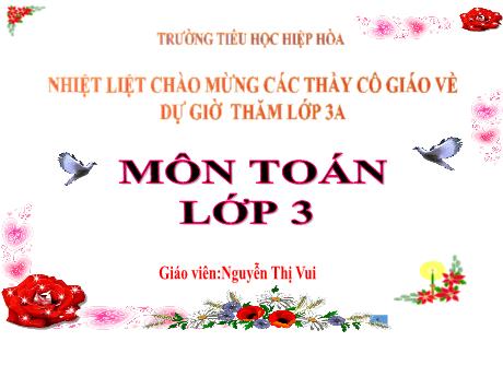 Bài giảng Tiếng Việt 3 - Bài 31: Gam - Nguyễn Thị Vui