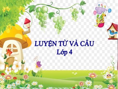 Bài giảng Tiếng Việt 4 (Luyện từ và câu) - Mở rộng vốn từ: Đồ chơi. Trò chơi
