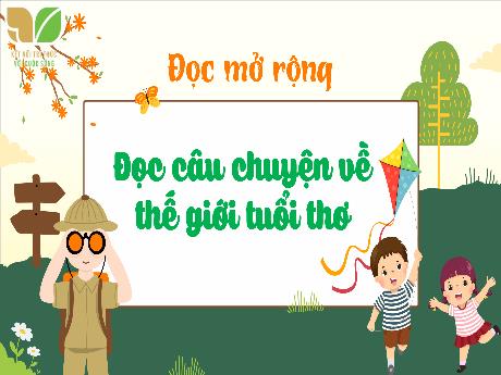 Bài giảng Tiếng Việt 5 - Bài: Đọc mở rộng (Tiết 4)