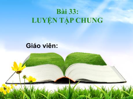 Bài giảng Toán 1 - Bài 33: Luyện tập chung - Trường Tiểu học Vĩnh Phong-Tiền Phong