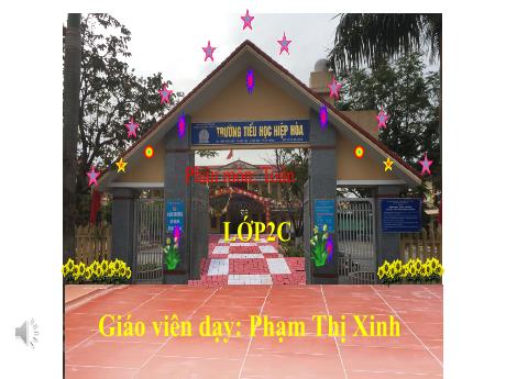 Bài giảng Toán 2 - Bài 38: Thừa số, tích - Năm học 2022-2023 - Phạm Thị Xinh