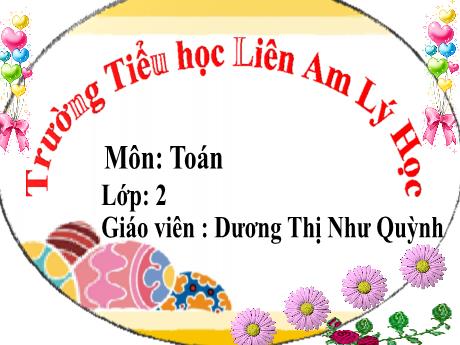 Bài giảng Toán 2 - Bài 65: Biểu đồ tranh (Tiết 1) - Dương Thị Như Quỳnh