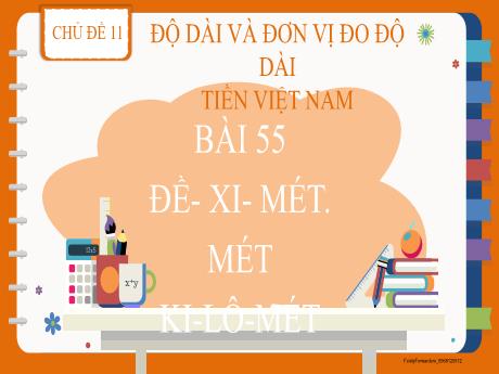 Bài giảng Toán 2 - Chủ đề 11 - Bài 55: Đề-xi-mét. Ki-lô-mét (Tiết 2)