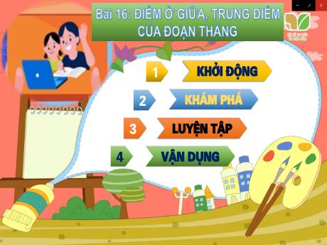 Bài giảng Toán 3 - Bài 16: Điểm ở giữa, trung điểm của đoạn thẳng - Trường Tiểu học Hùng Tiến