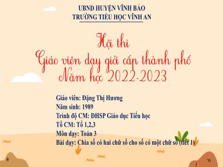 Bài giảng Toán 3 - Bài 26: Chia số có hai chữ số cho số có một chữ số (Tiết 1) - Năm học 2022-2023 - Đặng Thị Hương