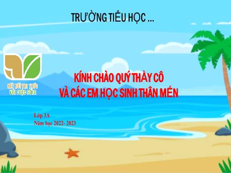 Bài giảng Toán 3 (Kết nối tri thức) - Bài 63: Phép cộng trong phạm vi 100 000 (Tiết 2) - Năm học 2022-2023