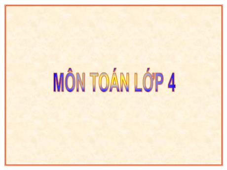 Bài giảng Toán 4 - Bài: Rút gọn phân số
