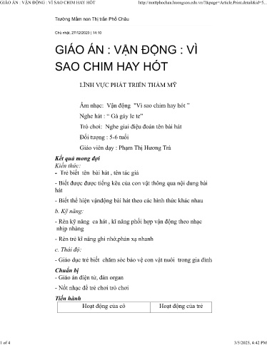 Kế hoạch bài dạy Mầm non Lớp Lá - Lĩnh vực: Phát triển ngôn ngữ - Đề tài: Âm nhạc Vận động Vì sao chim hay hót. Nghe hát: Gà gáy le te. Trò chơi: Nghe giai điệu đoán tên bài hát - Phạm Thị Hương Trà