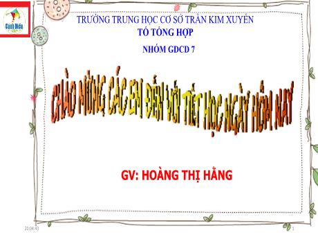 Bài giảng Giáo dục công dân 7 - Bài 9: Ứng phó với bạo lực học đường - Năm học 2022-2023 - Hoàng Thị Hằng