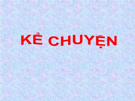 Bài giảng Kể chuyện 1 - Bài 56: Sói và sóc - Trường Tiểu học Sơn Long