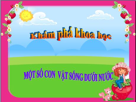 Bài giảng Mầm non Lớp Chồi - Đề tài: Một số con vật sống dưới nước - Trường Mầm non Thị Trấn Phố Châu