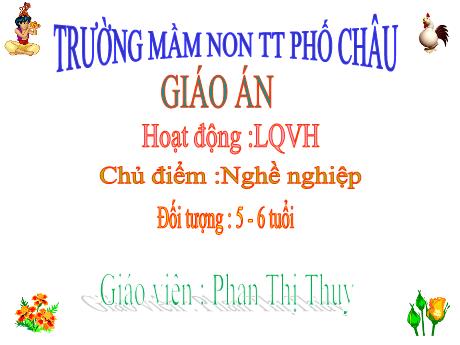Bài giảng Mầm non Lớp Lá - Chủ điểm: Nghề nghiệp, Truyện: Cây rau của Thỏ - Phan Thị Thủy