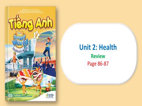 Bài giảng Tiếng Anh 7 - Unit 2: Health - Review - Trường THCS Trần Kim Xuyến