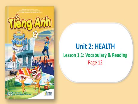 Bài giảng Tiếng Anh 7 - Unit 2: Healthy - Lesson 1.1 - Năm học 2023-2024 - Nguyễn Thị Thanh Mai