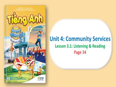 Bài giảng Tiếng Anh 7 - Unit 4: Community servics - Lesson 3.1 - Trường THCS Trần Kim Xuyến