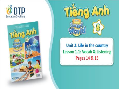 Bài giảng Tiếng Anh 8 - Unit 2: Life in the country - Lesson 1.1 - Năm học 2023-2024 - Nguyễn Thị Thanh Mai