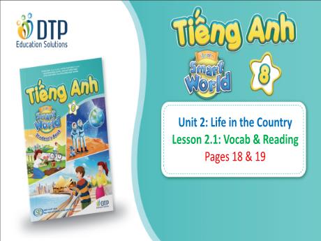 Bài giảng Tiếng Anh 8 - Unit 2: Life in the country - Lesson 2.1 - Năm học 2023-2024 - Nguyễn Thị Thanh Mai