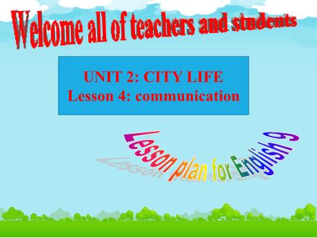 Bài giảng Tiếng Anh 9 - Unit 2: City lift - Lesson 4 - Trường THCS Trần Kim Xuyến