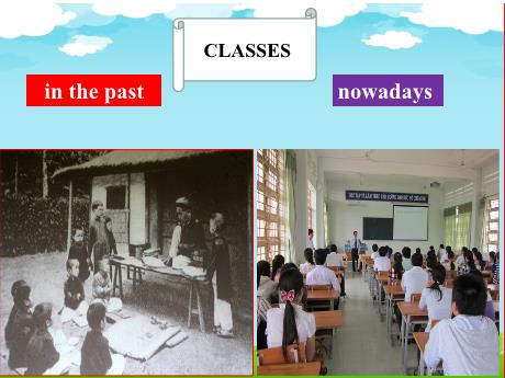 Bài giảng Tiếng Anh 9 - Unit 4: Lift in the past - Lesson 4: Skills 2 - Năm học 2022-2023 - Trường THCS Trần Kim Xuyến
