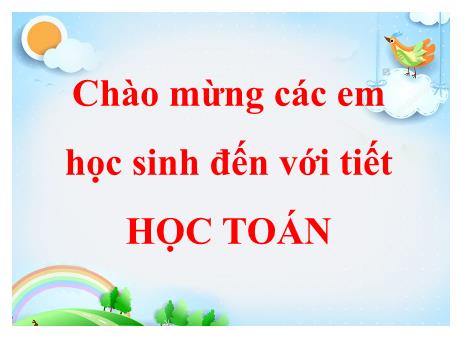 Bài giảng Toán 1 - Bài: Nhiều hơn ít hơn bằng nhau - Trường Tiểu học Sơn Long