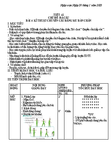 Kế hoạch bài dạy Giáo dục thể chất 6 - Tiết 41+42, Bài 4: Kĩ thuật chuyển cầy bằng mu bàn chân - Năm học 2022-2023 - Trường THCS Trần Kim Xuyến
