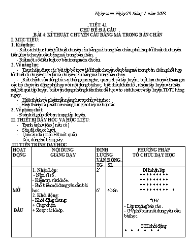 Kế hoạch bài dạy Giáo dục thể chất 7 - Tiết 41+42, Bài 4: Kĩ thuật chuyển cầu bằng má trong bàn chân - Năm học 2022-2023 - Trường THCS Trần Kim Xuyến