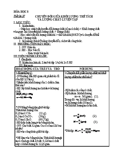 Kế hoạch bài dạy Hóa học 8 - Tiết 26+27: Chuyển đổi giữa khối lượng thể tích và lượng chất. Luyện tập - Năm học 2022-2023 - Trường THCS Trần Kim Xuyến